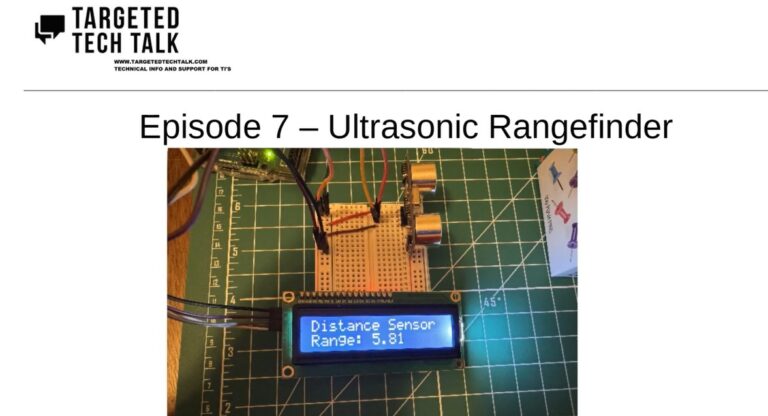 Episode 7 – Ultrasonic Rangefinder