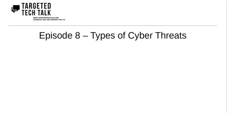 Episode 8 – Types of Cyber Threats